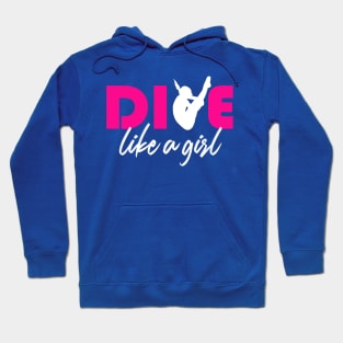 Dive like a girl Springboard Diving Girls Diver Gift Shirt Hoodie